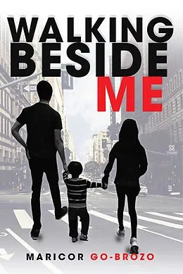 E-Book (epub) Walking Beside Me von GracePoint Publishing, Maricor Go-Brozo