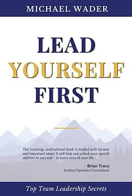 E-Book (epub) Lead Yourself First von GracePoint Publishing, Michael Wader
