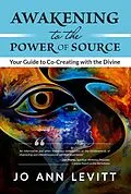 E-Book (epub) Awakening to the Power of Source von GracePoint Publishing, Jo Ann Levitt