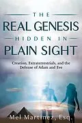 E-Book (epub) The Real Gensis Hidden in Plain Sight von Mel Martinez