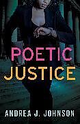 Kartonierter Einband Poetic Justice von Andrea J. Johnson