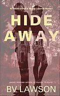 E-Book (epub) Hide Away (Adam Dutton & Beverly Laborde, #2) von Bv Lawson