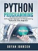 Fester Einband Python Programming von Bryan Johnson