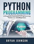 Kartonierter Einband Python Programming von Bryan Johnson
