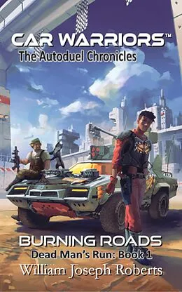 E-Book (epub) Burning Roads: Dead Man's Run von William Joseph Roberts
