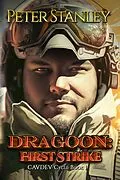 E-Book (epub) Dragoon: First Strike (CAVDEV Cycle) von Peter Stanley