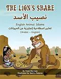 E-Book (epub) The Lion's Share - English Animal Idioms (Arabic-English) von Troon Harrison, Dmitry Fedorov, Mahi Adel