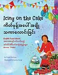 E-Book (epub) Icing on the Cake - English Food Idioms (Burmese-English) von Troon Harrison, Joyeeta Neogi, Saw Thura Ni Win