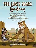 E-Book (epub) The Lion's Share - English Animal Idioms (Burmese-English) von Troon Harrison, Dmitry Fedorov, Saw Thura Ni Win