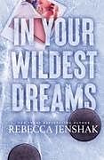 Kartonierter Einband (Kt) In Your Wildest Dreams von Rebecca Jenshak
