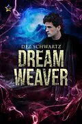 E-Book (epub) Dream Weaver (Roam, #3) von Dez Schwartz