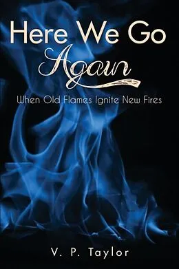 E-Book (epub) Here We Go Again von V. Taylor