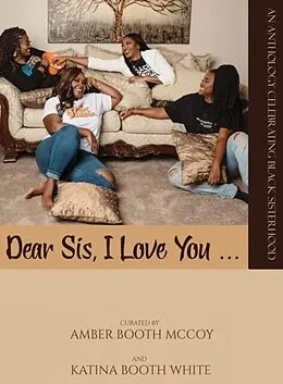 E-Book (epub) Dear Sis, I Love You (The Anthology) von Unknown