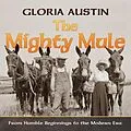 E-Book (epub) The Mighty Mule von Gloria Austin