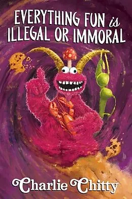 E-Book (epub) Everything Fun is Illegal or Immoral von Charlie Chitty