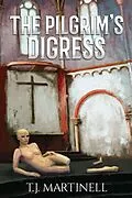 E-Book (epub) The Pilgrim's Digress von T. J. Martinell