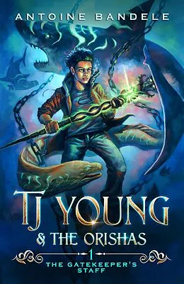 E-Book (epub) The Gatekeeper's Staff (TJ Young & The Orishas, #1) von Antoine Bandele