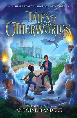 E-Book (epub) Tales from the Otherworlds von Antoine Bandele, Marie McHenry, Ken Kwame