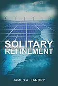 E-Book (epub) Solitary Refinement von James A. Landry