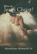 E-Book (epub) Who is Jesus Christ von Rev. Abraham Howard Jr.