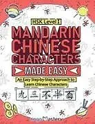 Kartonierter Einband Mandarin Chinese Characters Made Easy von Lingo Mastery