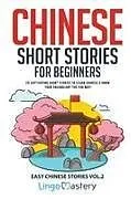 Kartonierter Einband Chinese Short Stories for Beginners von Lingo Mastery