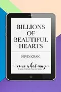 E-Book (epub) Billions of Beautiful Hearts von Kevin Craig