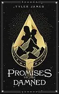 E-Book (epub) Promises to the Damned (The Bridgeway Chronicles, #1) von Tyler James