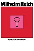 E-Book (epub) The Murder of Christ von Wilhelm Reich
