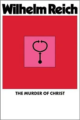 E-Book (epub) The Murder of Christ von Wilhelm Reich