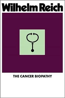 E-Book (epub) The Cancer Biopathy von Wilhelm Reich