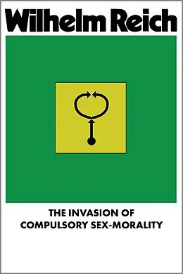 E-Book (epub) The Invasion of Compulsory Sex-Morality von Wilhelm Reich