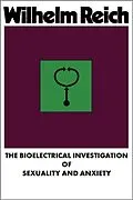 E-Book (epub) The Bioelectrical Investigation of Sexuality and Anxiety von Wilhelm Reich