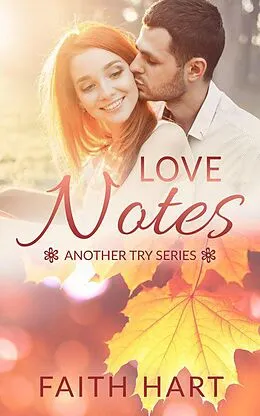 E-Book (epub) Love Notes: A Contemporary Romance Novella (Another Try) von Faith Hart