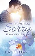 E-Book (epub) Never Say Sorry von Faith Hart