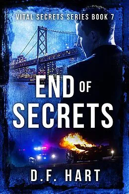 E-Book (epub) End of Secrets: Vital Secrets Book Seven von D. F. Hart
