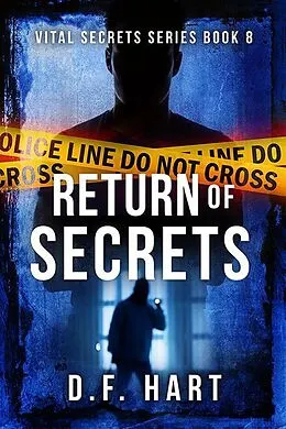 E-Book (epub) Return of Secrets: A Suspenseful FBI Crime Thriller (Vital Secrets, #8) von D. F. Hart