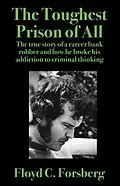 E-Book (epub) The Toughest Prison of All von Floyd Forsberg