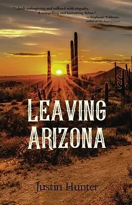 E-Book (epub) Leaving Arizona von Justin Hunter