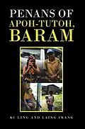 E-Book (epub) Penans of Apoh-Tutoh, Baram von Kc Ling, Laing Imang