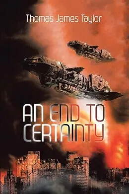 E-Book (epub) An End to Certainty von Thomas James Taylor