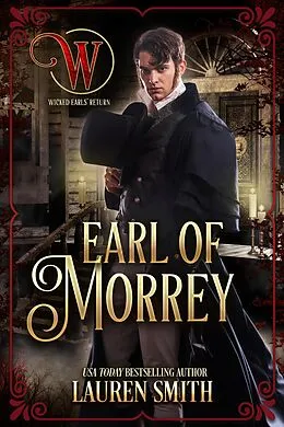 E-Book (epub) The Earl of Morrey (The League of Rogues, #14) von Lauren Smith, The Wicked Earls' Club