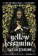 Kartonierter Einband Yellow Jessamine von Caitlin Starling