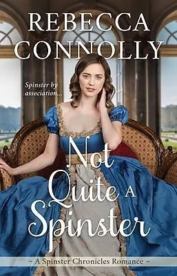E-Book (epub) Not Quite a Spinster von Rebecca Connolly