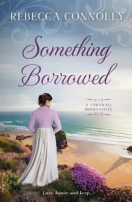 E-Book (epub) Something Borrowed von Rebecca Connolly