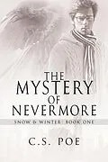 E-Book (epub) The Mystery of Nevermore (Snow & Winter, #1) von C. S. Poe
