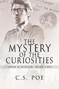 E-Book (epub) The Mystery of the Curiosities (Snow & Winter, #2) von C. S. Poe