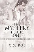 E-Book (epub) The Mystery of the Bones (Snow & Winter, #4) von C. S. Poe