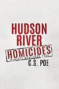 E-Book (epub) Hudson River Homicides (Memento Mori, #4) von C. S. Poe