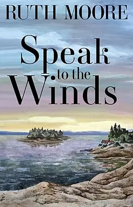 E-Book (epub) Speak to the Winds von Ruth Moore